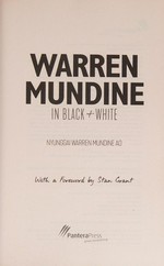 Warren Mundine in black + white / Nyunggai Warren Mundine (AO) ; with a foreword by Stan Grant.
