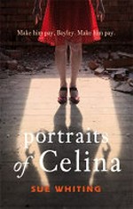 Portraits of Celina / Sue Whiting.