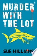 Murder with the lot / by Sue Williams.