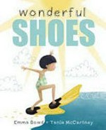 Wonderful shoes / Emma Bowd ; [illustrated by] Tania McCartney.