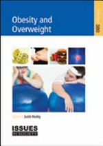 Obesity and overweight / edited by Justin Healey.