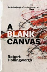 A blank canvas / Robert Hollingworth.