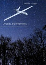 Drones and phantoms / Jennifer Maiden.