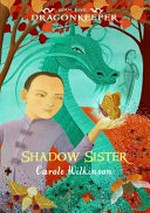 Shadow sister / Carole Wilkinson.