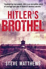 Hitler's brothel / Steve Matthews.