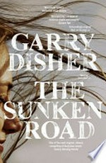 The sunken road / Garry Disher.