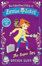 The super spy / Brenda Gurr ; illustrated by Nancy Leschnikoff.