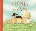 Lionel and me / Corinne Fenton ; [illustrations by] Tracie Grimwood.