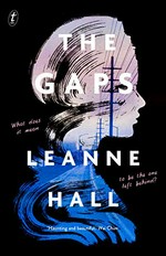 The gaps / Leanne Hall.
