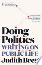 Doing politics : writing on public life / Judith Brett.