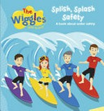 Splish, splash, safety : a book about water safety.