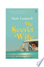 The secret wife / Mark Lamprell.