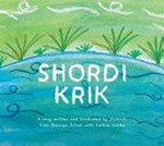 Shordi Krik / a song written and illustrated by students from Barunga School with Justine Clarke.