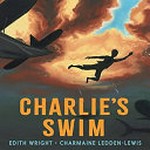 Charlie's swim / Edith Wright ; [illustrations by] Charmaine Ledden-Lewis.