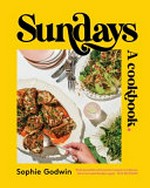 Sundays : a cookbook / Sophie Godwin.