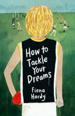 How to tackle your dreams / Fiona Hardy.