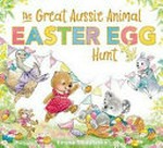 The great Aussie animal Easter egg hunt / Emma Middleton.