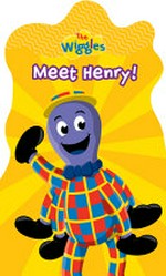 The Wiggles : meet Henry!
