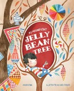 My magnificent jelly bean tree / Maura Finn ; illustrated by Aura Parker.