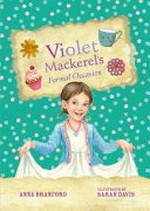 Violet Mackerel's formal occasion / Anna Branford ; illustrator: Sarah Davis.