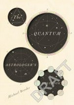 The Quantum astrologer's handbook / Michael Brooks.