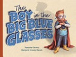 The boy in the big blue glasses / Susanne Gervay, Marjorie Crosby-Fairall.