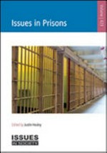Issues in prisons / edited by Justin Healey.