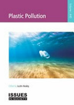 Plastic pollution / edited by Justin Healey.