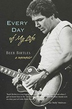 Every day of my life : a memoir / Beeb Birtles ; edited by Jeff Jenkins.