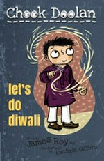 Let's do Diwali / story by James Roy and illustrations by Lucinda Gifford.