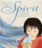 Spirit / Cherri Ryan ; illustrated by Christina Booth.