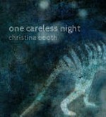 One careless night / Christina Booth.
