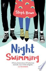 Night swimming / Steph Bowe.
