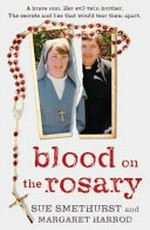 Blood on the rosary / Sue Smethurst and Margaret Harrod.