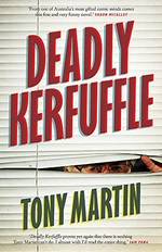 Deadly kerfuffle / Tony Martin.
