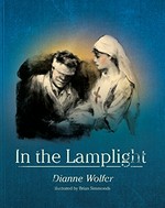 In the lamplight / Dianne Wolfer ; illustrated by Brian Simmonds.