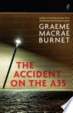 The accident on the A35 / Raymond Brunet ; translated and introduced by Graeme Macrae Burnet.