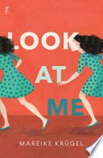 Look at me / Mareike Krügel ; translated from the German by Imogen Taylor.
