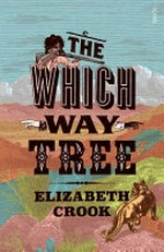 The which way tree / Elizabeth Crook.