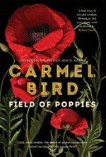 Field of poppies / Carmel Bird.