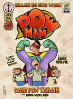 POWman / Dave Pow Tabain and Nadia Worland ; illustrated by Shane Ogilvie.