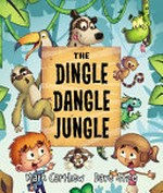The Dingle Dangle jungle / Mark Carthew, Dave Atze.