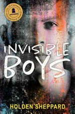 Invisible boys / Holden Sheppard.