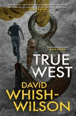 True West / David Whish-Wilson.