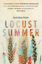 Locust summer / David Allan-Petale.