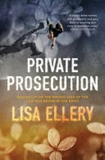 Private prosecution / Lisa Ellery.