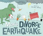 Max's divorce earthquake / Rachel Brace ; Illustrated by Angela Perrini.