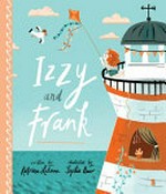 Izzy and Frank / written by Katrina Lehman ; illustrated by Sophie Beer.