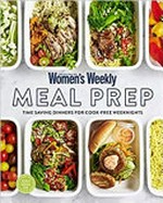 The Australian Women's Weekly meal prep / [editorial and food director: Sophia Young].
