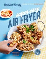 Super easy air fryer / editorial & food director, Sophia Young.